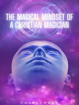 cover image of The Magical Mindset of a Christian Magician